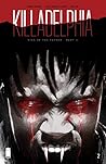 Killadelphia #2 by Rodney  Barnes