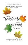 Teach Me To Feel:...