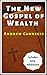 The New Gospel of Wealth: W...