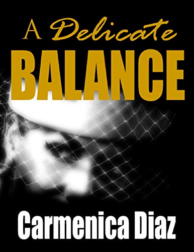 A Delicate Balance (Kindle Edition)