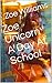 Zoe Unicorn A Day At School by Zoe Williams