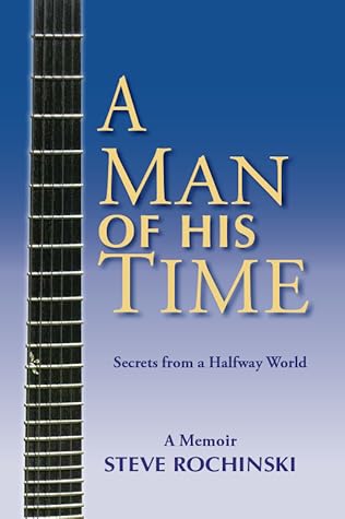 A Man of His Time: Secrets from a Halfway World
