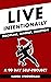 Live Intentionally - Discip...