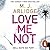 Love Me Not (Helen Grace, #7)