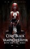 Cody Black Vampire Hunter: Bite of the Wolf Cody Black Vampire Hunter: Bite of the Wolf
