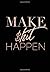 Make $hit Happen Notebook