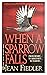 When a Sparrow Falls
