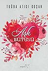 Aşk Büyüsü by Tuğba  Atıcı  Coşar