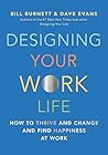 Designing Your Work Life by Bill Burnett