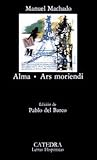 Alma / Ars Moriendi by Manuel Machado