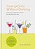 How to Drink Without Drinking by Fiona Beckett