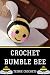 Bumble Bee - Written Crochet Pattern by Teenie Crochets