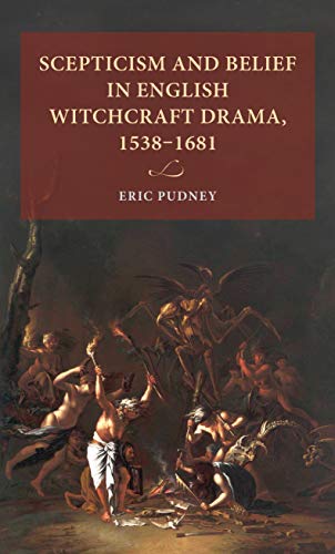 Scepticism and belief in English witchcraft drama, 1538–1681 (Lund University Press)