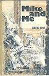Mike and Me by David Line