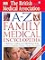 The British Medical Association A-Z Family Medical Encyclopedia
