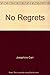 No Regrets by Josephine Carr