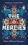 The Mercies by Kiran Millwood Hargrave The Mercies by Kiran Millwood Hargrave