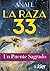La raza 33: Un puente sagrado