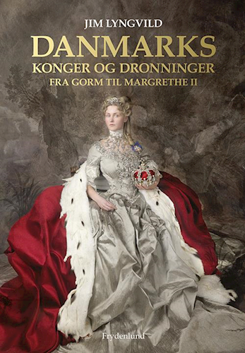 Danmarks Konger og Dronninger - Fra Gorm til Margrethe II