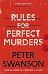 Rules for Perfect Murders by Peter  Swanson