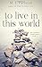 To Live in This World (The Frankfort Beach Series)