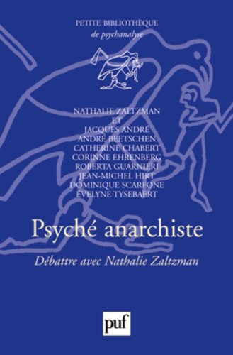 Psyché anarchiste: Débattre avec Nathalie Zaltzman (Paperback)