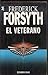El Veterano by Frederick Forsyth