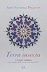 Terra insecta. Il...