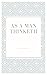 As a Man Thinketh