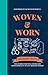 Woven & Worn by Canopy Press
