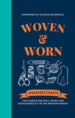 Woven & Worn: The search for well-being and sustainability in the modern world (Hardcover)