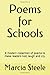 Poems for Schools: A modern...