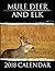 Mule Deer & Elk: 2018 Calendar