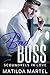 Bad Boss (Scoundrels in Lov...