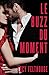 Le Buzz Du Moment