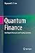 Quantum Finance: Intelligent Forecast and Trading Systems