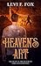 Heaven's Art by Levi F. Fox