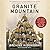 Granite Mountain: The Firsthand Account of a Tragic Wildfire, Its Lone Survivor, and the Firefighters Who Made the Ultimate Sacrifice