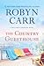 The Country Guesthouse by Robyn Carr