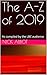 The A-Z of 2019: As suggest...