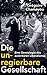 Die unregierbare Gesellschaft by Grégoire Chamayou