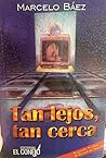Tan lejos, tan cerca Tan lejos, tan cerca