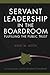 Servant Leadership in the B...