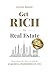 Get Rich in Real Estate: Your Step-by-Step Guide to Acquiring Properties in NYC