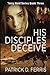 His Disciples Deceive by Patrick D. Ferris