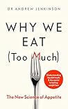 Why We Eat (Too M...