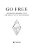 Go Free: A Guide to Aligning with the Archetype of Westernkind (Go Free Translations)
