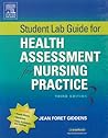 Student Lab Guide for Health Assessment for Nursing Practice Student Lab Guide for Health Assessment for Nursing Practice