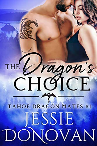 The Dragon's Choice (Tahoe Dragon Mates #1)