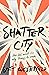 Shatter City (Impostors #2)